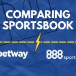 Comparing 888Sport Vs Betway: Sign Up, Live Betting & More