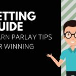 How To Win & Do The Odds Work in Parlay Bets?