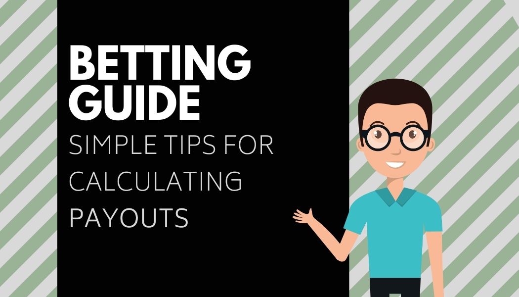 Simple Tips fot Calculating Payouts